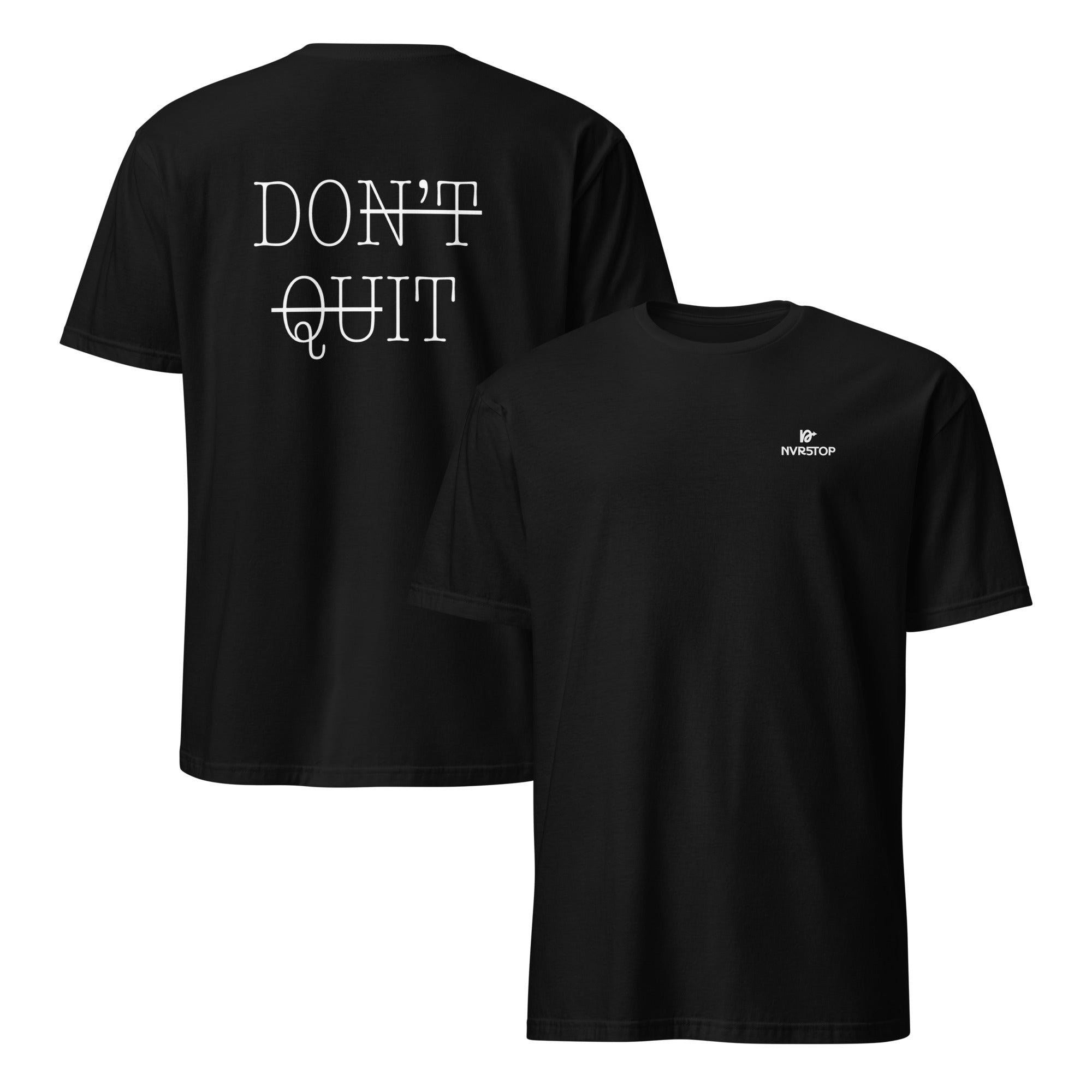 Don’t Quit Shirt – front view of unisex streetwear t-shirt with bold message
