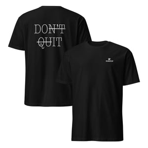 Don’t Quit Shirt – front view of unisex streetwear t-shirt with bold message