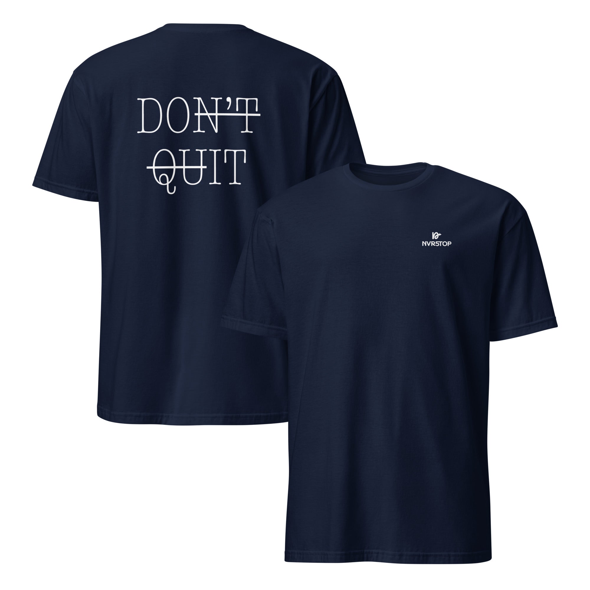 Don’t Quit Shirt – front view of unisex streetwear t-shirt with bold message