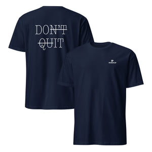 Don’t Quit Shirt – front view of unisex streetwear t-shirt with bold message