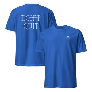Don’t Quit Shirt – front view of unisex streetwear t-shirt with bold message